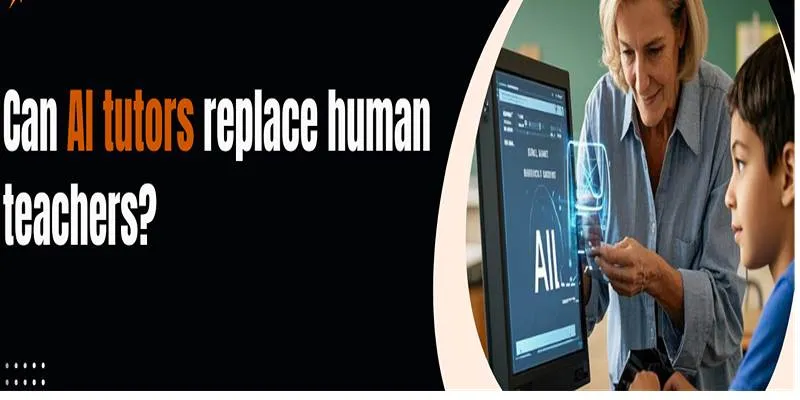AI Tutors and Teachers